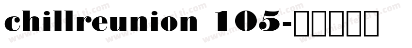 chillreunion 105字体转换